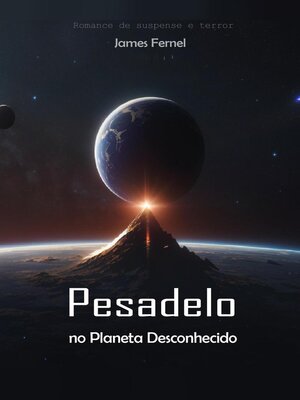 cover image of Pesadelo no Planeta Desconhecido